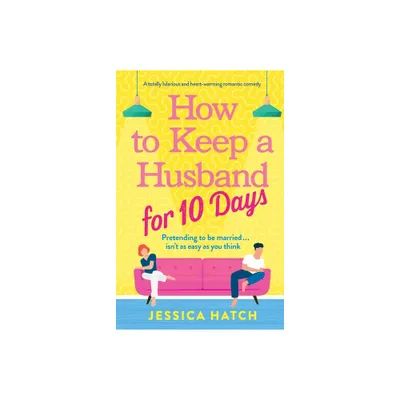 How to Keep a Husband for Ten Days - by Jessica Hatch (Paperback)