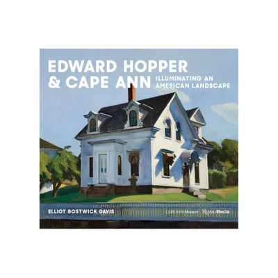 Edward Hopper & Cape Ann - by Elliot Bostwick Davis (Hardcover)