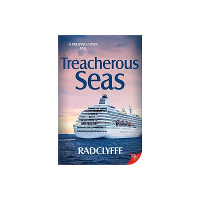 Treacherous Seas - (Provincetown Tales) by Radclyffe (Paperback)