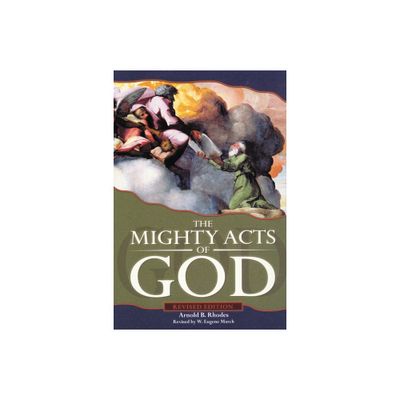 The Mighty Acts of God, Revised Edition - by Arnold B Rhodes & W Eugene March (Paperback)