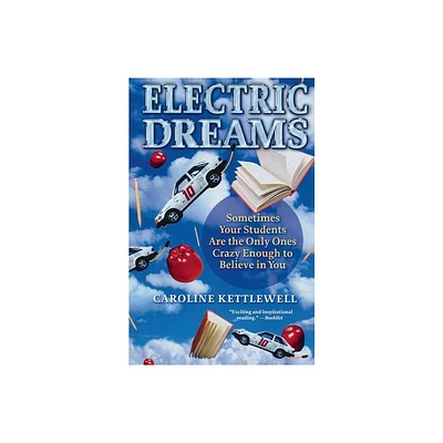 Electric Dreams - by Caroline Kettlewell (Paperback)