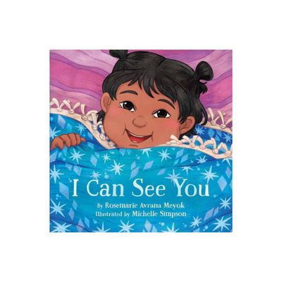 I Can See You - by Rosemarie Avrana Meyok (Board Book)