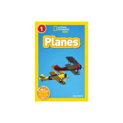 Planes (National Geographic Kids Readers, Level 1) - by Amy Shields (Paperback)