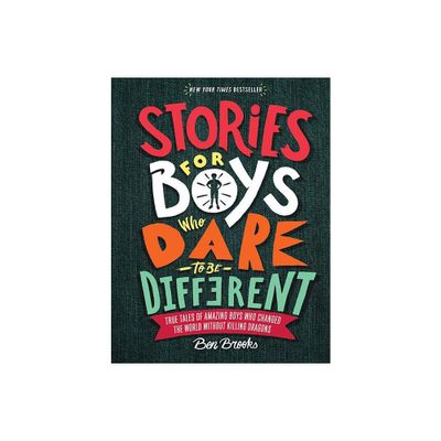 Stories for Boys Who Dare to Be Different - (The Dare to Be Different) by Ben Brooks (Hardcover)