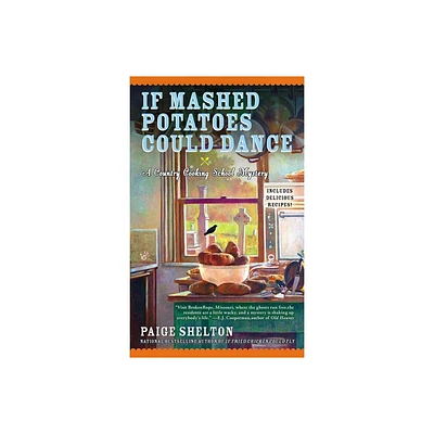 If Mashed Potatoes Could Dance - (Country Cooking School Mystery) by Paige Shelton (Paperback)