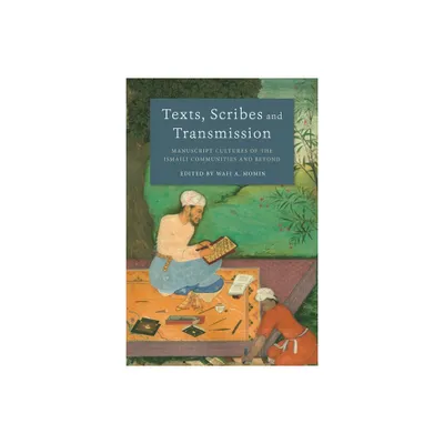 Texts, Scribes and Transmission - by Wafi A Momin (Hardcover)