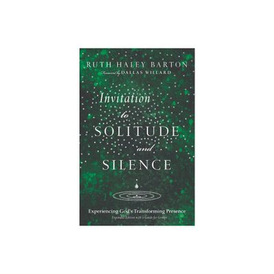 Invitation to Solitude and Silence - (Transforming Resources) by Ruth Haley Barton (Hardcover)