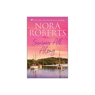 Summer All Along - (Calhoun Women) by Nora Roberts (Paperback)