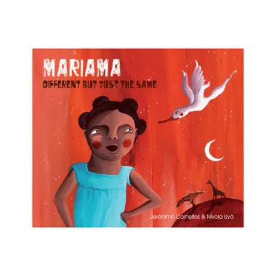 Mariama - Different But Just the Same - by Jernimo Cornelles (Paperback)