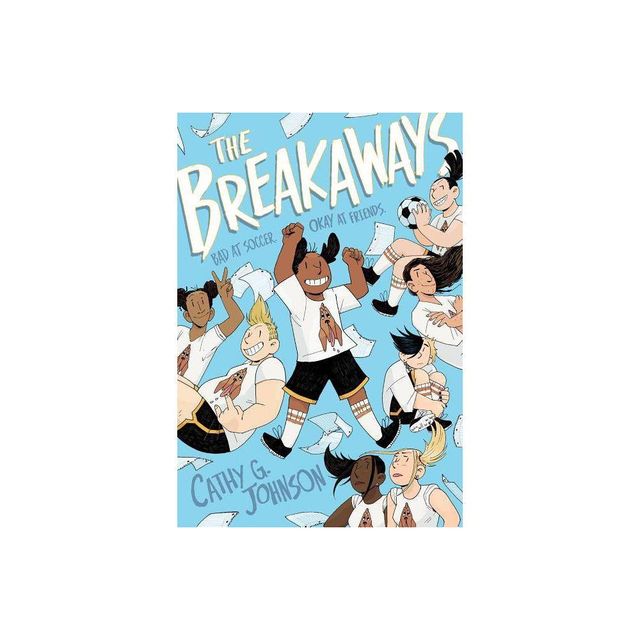 The Breakaways - by Cathy G Johnson (Paperback)