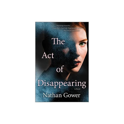 The Act of Disappearing - by Nathan Gower (Paperback)