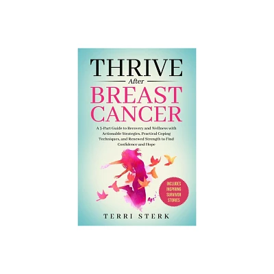 Thrive After Breast Cancer - by Terri Sterk (Paperback)