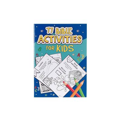 77 Bible Activities for Kids - (Paperback)