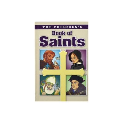 The Childrens Book of Saints - by Louis M Savary (Hardcover)