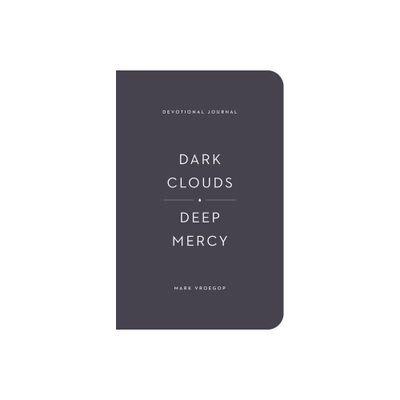 Dark Clouds, Deep Mercy Devotional Journal - by Mark Vroegop (Paperback)