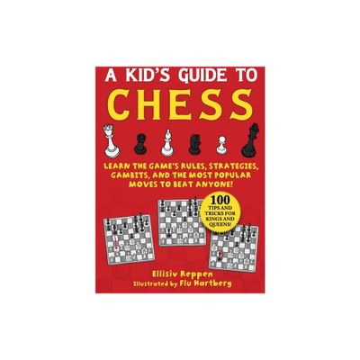 Kids Guide to Chess - by Ellisiv Reppen (Paperback)