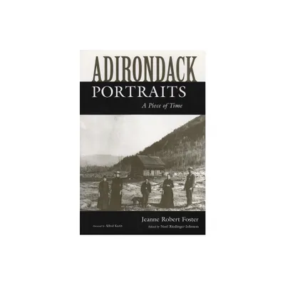 Adirondack Portraits - (New York State) by Jeanne Robert Foster (Paperback)