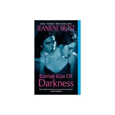 Eternal Kiss of Darkness - (Night Huntress World) by Jeaniene Frost (Paperback)