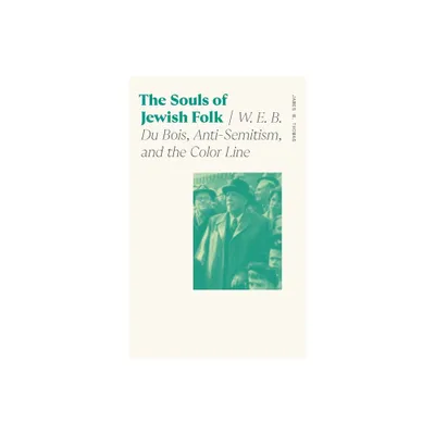 Souls of Jewish Folk - (Sociology of Race and Ethnicity) by James M Thomas (Hardcover)