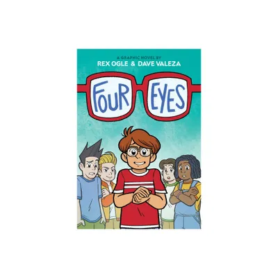 Four Eyes: A Graphic Novel - by Rex Ogle (Hardcover)