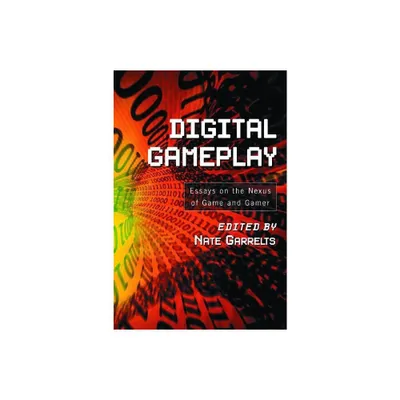 Digital Gameplay - by Nate Garrelts (Paperback)