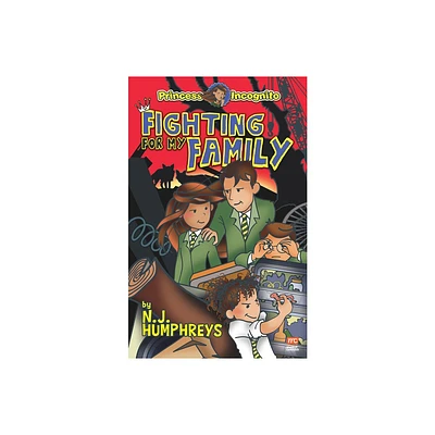 Fighting for My Family - (Princess Incognito) by N J Humphreys (Paperback)