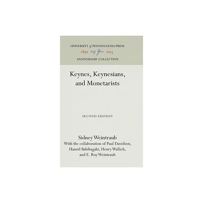 Keynes, Keynesians, and Monetarists - (Anniversary Collection) 2nd Edition (Hardcover)