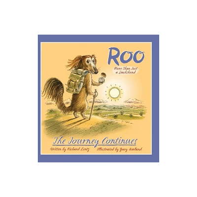 Roo - More than Just a Dachshund - The Journey Continues - by Richard Lentz (Hardcover)