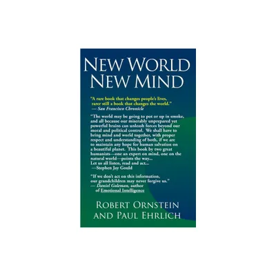 New World New Mind - by Robert Ornstein & Paul Ehrlich (Paperback)