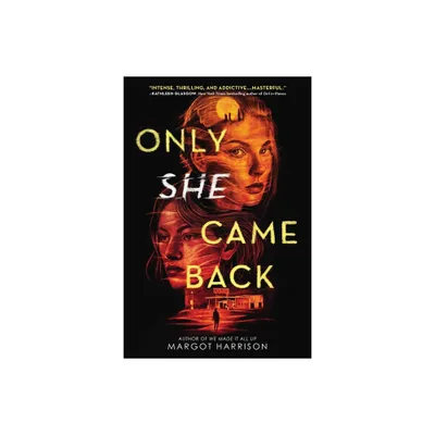 Only She Came Back - by Margot Harrison (Hardcover)