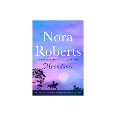 Moondance: 2-In-1: The Last Honest Woman and Dance to the Piper - (OHurleys) by Nora Roberts (Paperback)