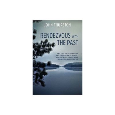 Rendezvous with the Past - by John Thurston (Paperback)