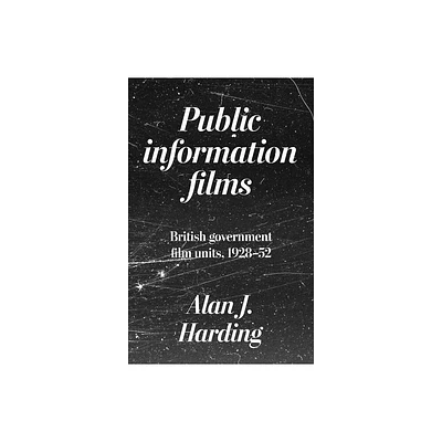 Public Information Films - by Alan Harding (Hardcover)