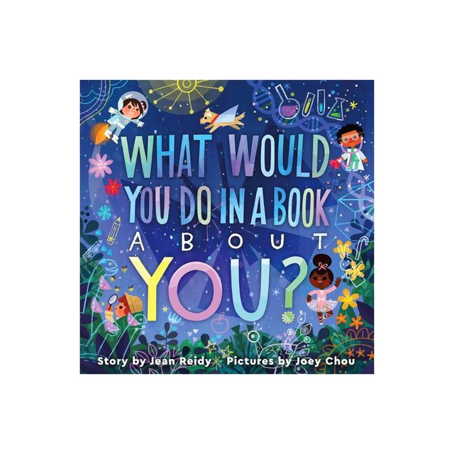 What Would You Do in a Book about You? - by Jean Reidy (Hardcover)