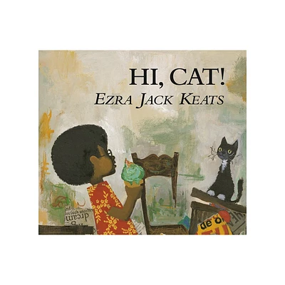 Hi, Cat! - by Ezra Jack Keats (Hardcover)