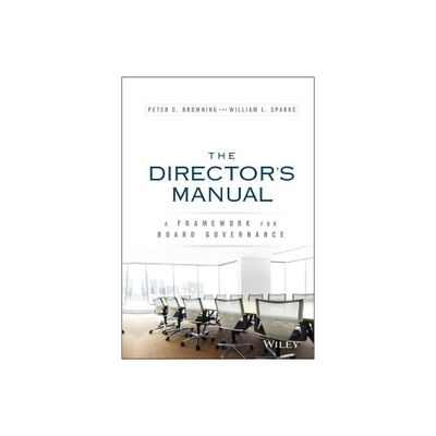 The Directors Manual - by Peter C Browning & William L Sparks (Hardcover)