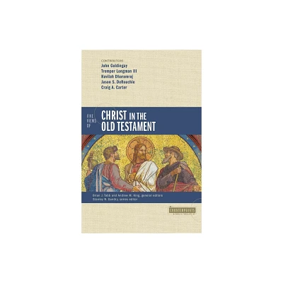 Five Views of Christ in the Old Testament - (Counterpoints: Bible and Theology) by Zondervan (Paperback)