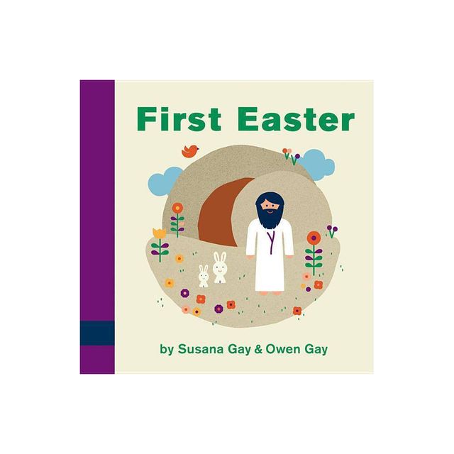 First Easter - by Susana Gay & Owen Gay (Board Book)