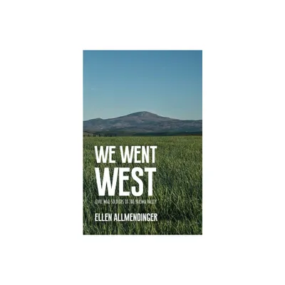 We Went West - by Ellen Allmendinger (Paperback)