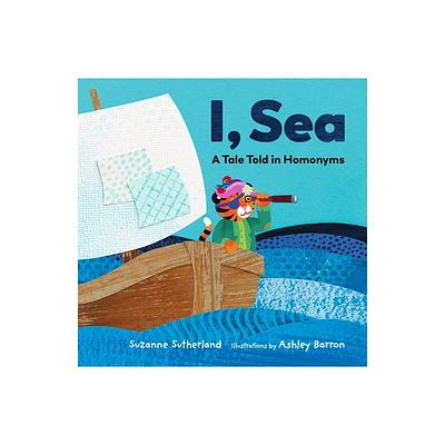 I, Sea - by Suzanne Sutherland (Hardcover)