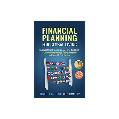 Financial Planning for Global Living - by Jennifer a Patterson (Paperback)