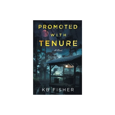 Promoted with Tenure - by K B Fisher (Paperback)