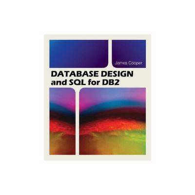 Database Design and SQL for DB2 - by James Cooper (Paperback)