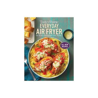 Taste of Home Everyday Air Fryer Vol 2 - (Paperback)