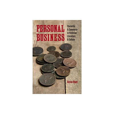 Personal Business - (Victorian Literature & Culture (Hardcover)) by Aeron Hunt (Hardcover)