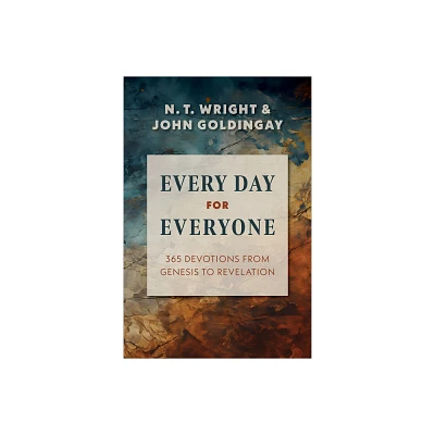 Every Day for Everyone - by John Goldingay & N T Wright (Hardcover)