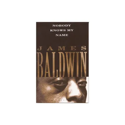 Nobody Knows My Name - (Vintage International) by James Baldwin (Paperback)