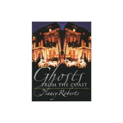 Ghosts from the Coast - by Nancy Roberts (Paperback)