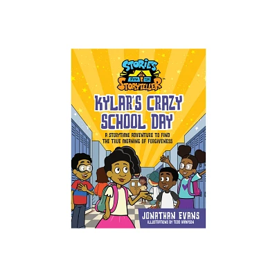 Kylars Crazy School Day - (Stories from the Storyteller) by Jonathan Evans (Hardcover)