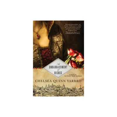 An Embarrassment of Riches - (St. Germain) by Chelsea Quinn Yarbro (Hardcover)